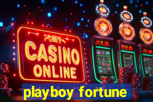 playboy fortune
